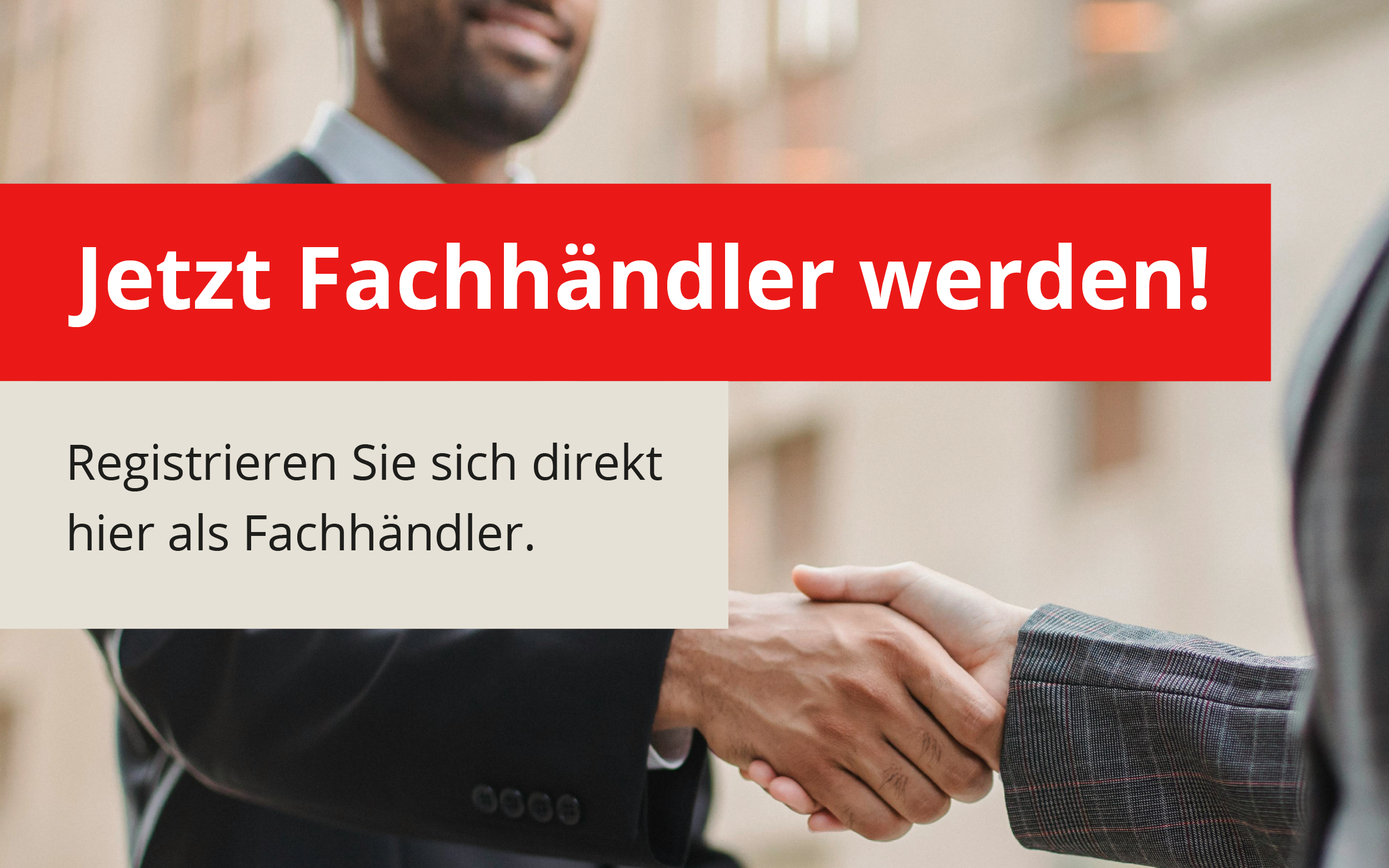 Jetzt Fachhändler werden